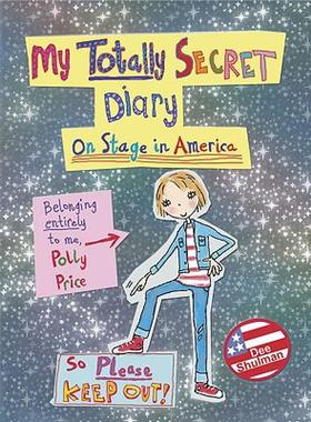 【预售】Polly Price's Totally Secret Diary: On Stage in