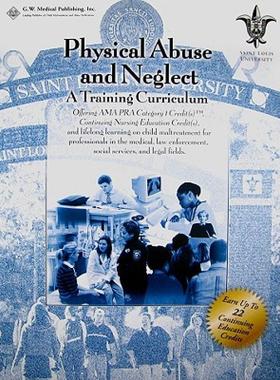 【预售】Physical Abuse and Neglect: A Training Curriculum