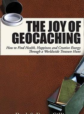 【预售】The Joy of Geocaching: How to Find Health, Happiness