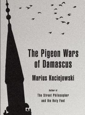 【预售】The Pigeon Wars of Damascus