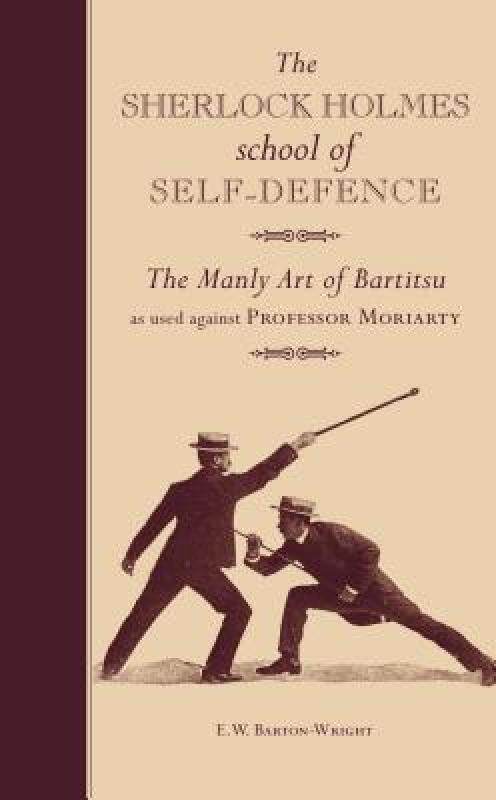 【预售】The Sherlock Holmes School of Self-Defence: The