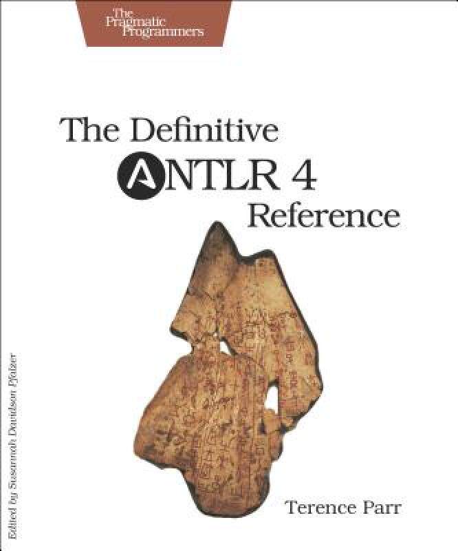 【预售】The Definitive Antlr 4 Reference