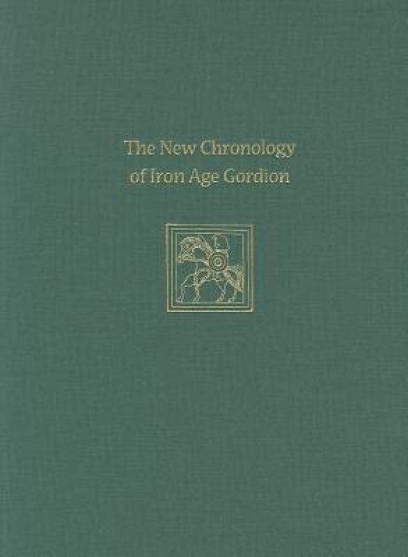 【预售】The New Chronology of Iron Age Gordion