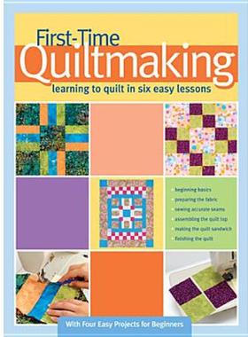 【预售】First-Time Quiltmaking: Learning to Quilt in Six