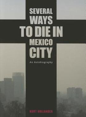 【预售】Several Ways to Die in Mexico City: An