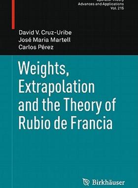 【预售】Weights, Extrapolation and the Theory of Rubio de