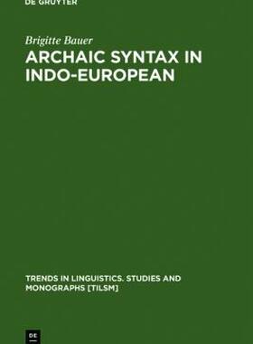 【预售】Archaic Syntax in Indo-European