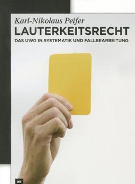 【预售】Lauterkeitsrecht: Das UWG in Systematik Und