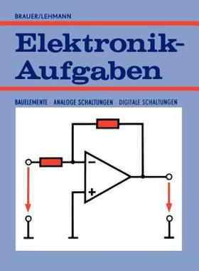 【预售】Elektronik-Aufgaben: Bauelemente Analoge Schaltungen