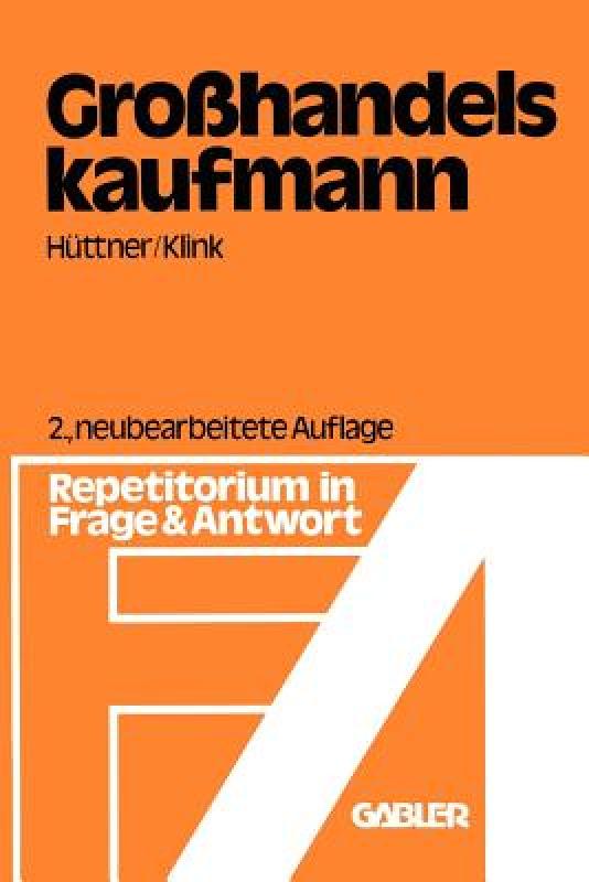 【预售】Grosshandelskaufmann: Repetitorium in Frage Und