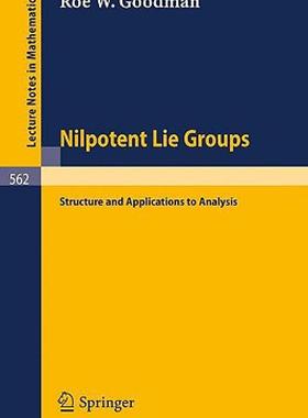 【预售】Nilpotent Lie Groups: Structure and Applications to
