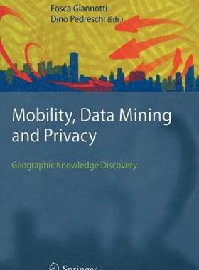 【预售】Mobility, Data Mining and Privacy: Geographic