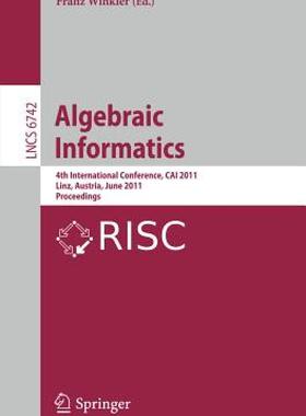 【预售】Algebraic Informatics: 4th International Conference