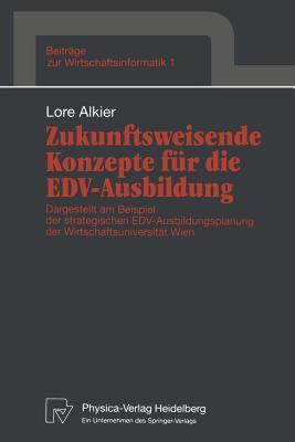 【预售】Zukunftsweisende Konzepte Fur Die Edv-Ausbildung: