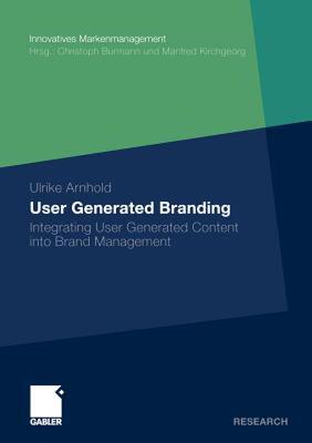 【预售】User Generated Branding: Integrating User Generated