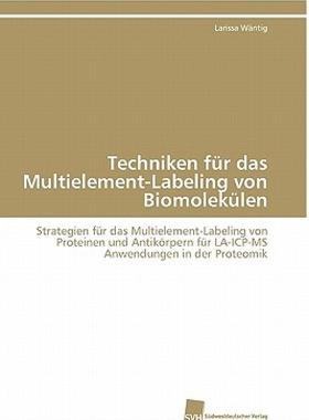 【预售】Techniken Fur Das Multielement-Labeling Von Biomolek