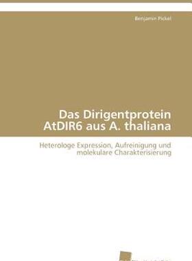 【预售】Das Dirigentprotein Atdir6 Aus A. Thaliana