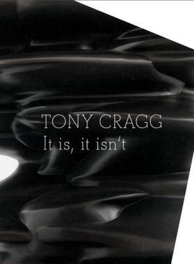 【预售】Tony Cragg: It Is, It Isn't