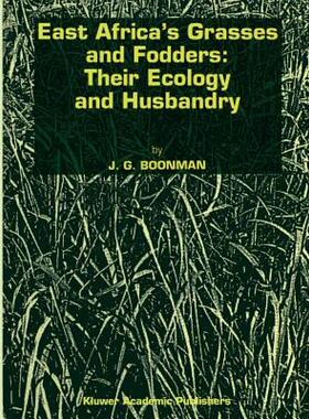 【预售】East Africa's Grasses and Fodders: Their Ecology and