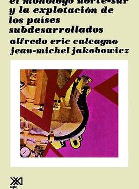 【预售】El Monologo Norte Sur y La Explotacion de Los Paises