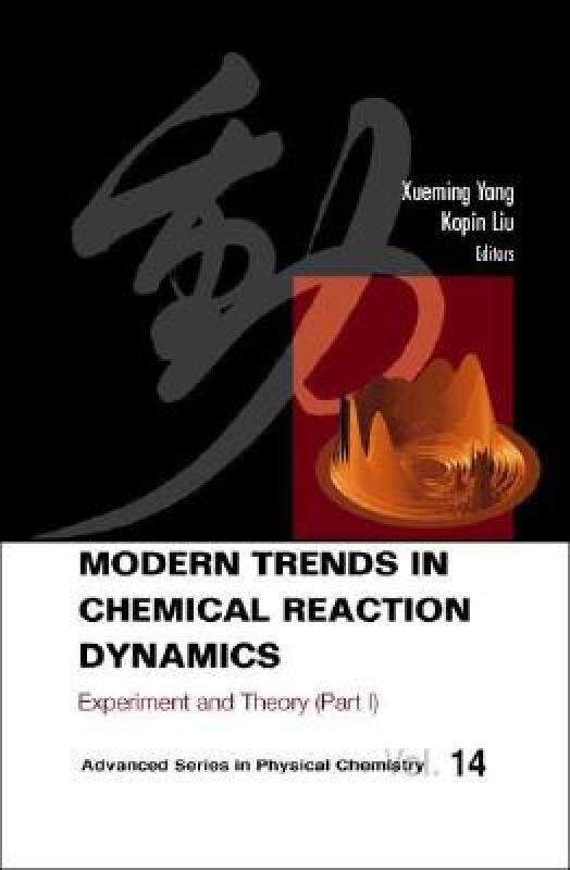 【预售】Modern Trends in Chemical Reaction Dynamics - Part