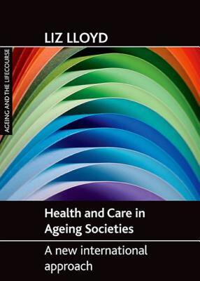 【预售】Health and Care in Ageing Societies: A New
