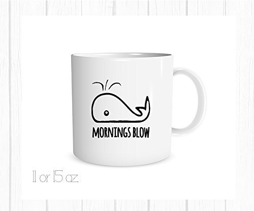 mornings blow funny whale coffee mug gag gift - 11