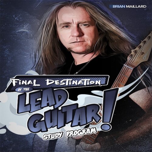 Final Destination Of The Lead Guitar Brian Maillard 吉他教程