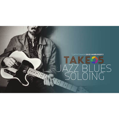 TrueFire Take 5 Jazz Blues Soloing David Hamburger 爵士蓝调