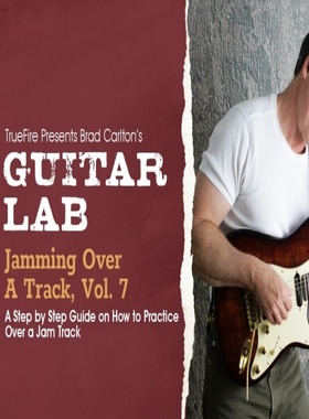 TrueFire Guitar Lab Jamming Over A Track Vol.7 Brad Carlton