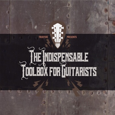 TrueFire The Indispensable Toolbox for Guitarists 吉他技术