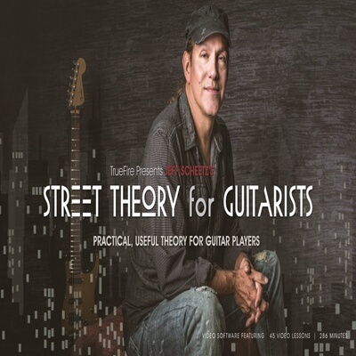 TrueFire Street Theory for Guitarists Jeff Scheetz 吉他乐理
