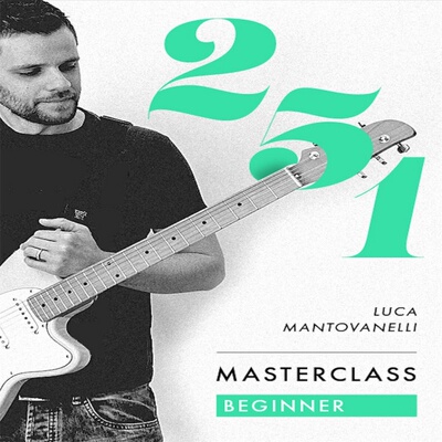 251 Masterclass Beginner Luca Mantovanelli 爵士吉他入门教程