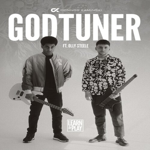 Learn To Play Godtuner Connor Kaminski Olly Steele JTC吉他