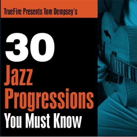 TrueFire 30 Jazz Progressions Tom Dempsey 爵士吉他和弦进行