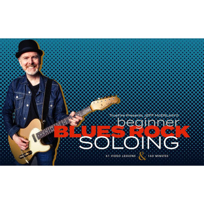 TrueFire Beginner Blues Rock Soloing Jeff McErlain 蓝调摇滚