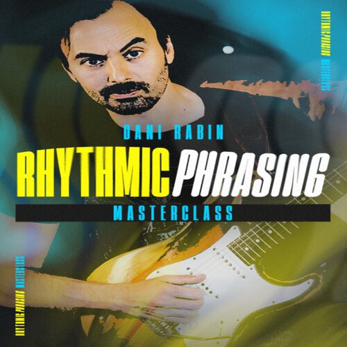 Rhythmic Phrasing Masterclass Dani Rabin JTC吉他节奏+音视谱