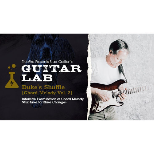 TrueFire Guitar Lab Duke Shuffle Chord Melody 2 Brad Carlton