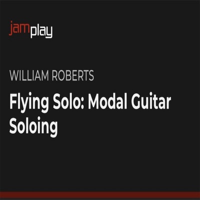 JamPlay Flying Solo Modal Guitar Soloing William Roberts吉他