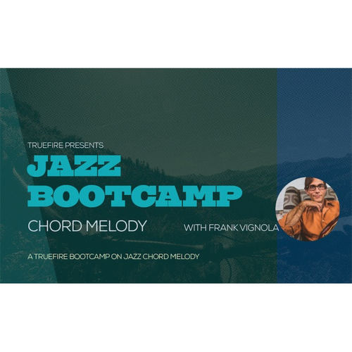 TrueFire Jazz Bootcamp Chord Melody Frank Vignola 爵士吉他