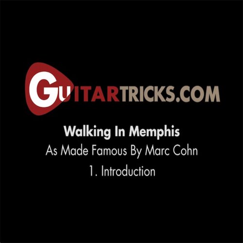 How to Play Walking in Memphis Marc Cohn 吉他演奏教程+伴视谱