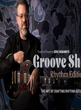 TrueFire Groove Shop Rhythm Eric Krasno 节奏吉他律动+音视谱