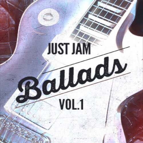 JamTrack Just Jam Ballads 10首民谣情歌吉他独奏伴奏+和弦说明