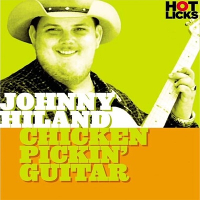 Hot Licks Chicken Pickin Guitar Johnny Hiland 乡村吉他+视谱