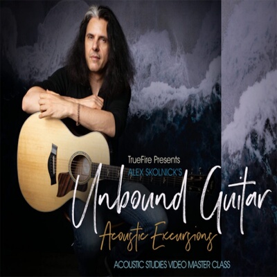 TrueFire Unbound Guitar Acoustic Excursions - Alex Skolnick