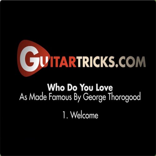 How to Play Who Do You Love George Thorogood 吉他教程+伴视谱
