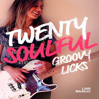 20 Soulful Groovy Licks Lari Basilio JTC抒情律动吉他乐句+音