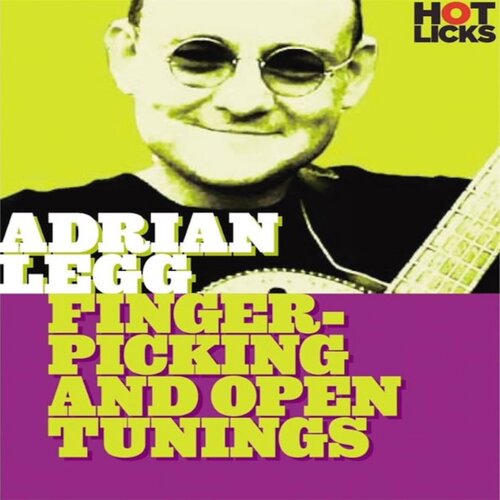Hot Licks Fingerpicking and Open Tuning Adrian Legg 指弹吉他