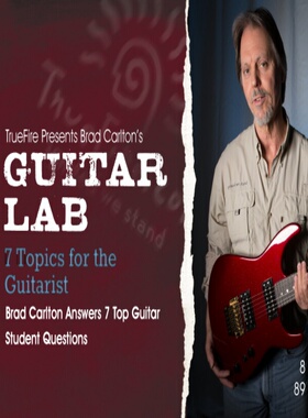 TrueFire Guitar Lab 7 Topics for the Guitarist Brad Carlton