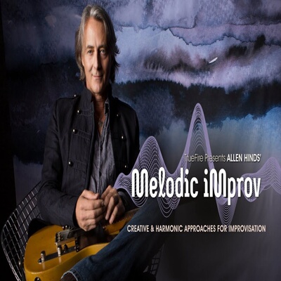 TrueFire Melodic Improv Allen Hinds 吉他旋律即兴演奏+音视谱